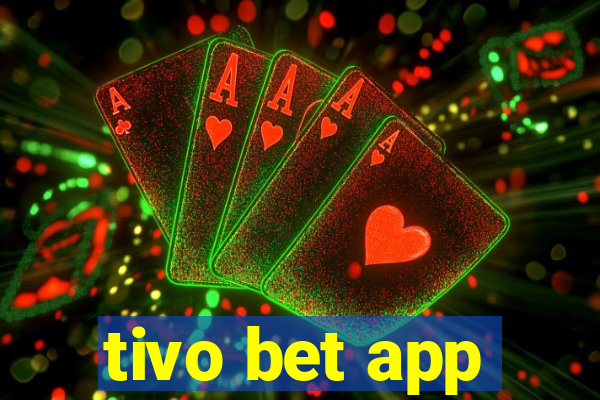 tivo bet app